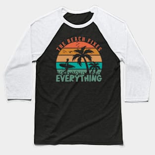 the beach fixing everything Baseball T-Shirt